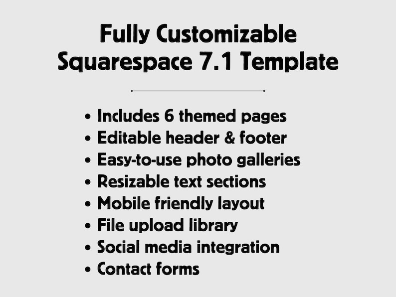 Pu&ograve; includere: Una grafica di testo in bianco e nero su sfondo grigio. Il testo recita "Modello Squarespace 7.1 completamente personalizzabile". La grafica elenca le funzionalit&agrave; del modello, tra cui 6 pagine a tema, intestazione e pi&egrave; di pagina modificabili, gallerie fotografiche facili da usare, sezioni di testo ridimensionabili, layout mobile-friendly, libreria di caricamento file, integrazione dei social media e moduli di contatto.