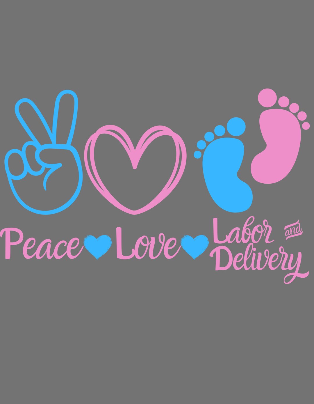Peace Love Labor and Delivery Png Digital File Download - Etsy