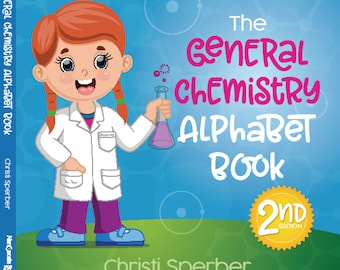 The General Chemistry Alphabet Book- 2nd Edition