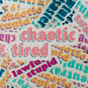 Chaotische vermoeide sticker - voor laptop, waterfles, dagboek, auto
