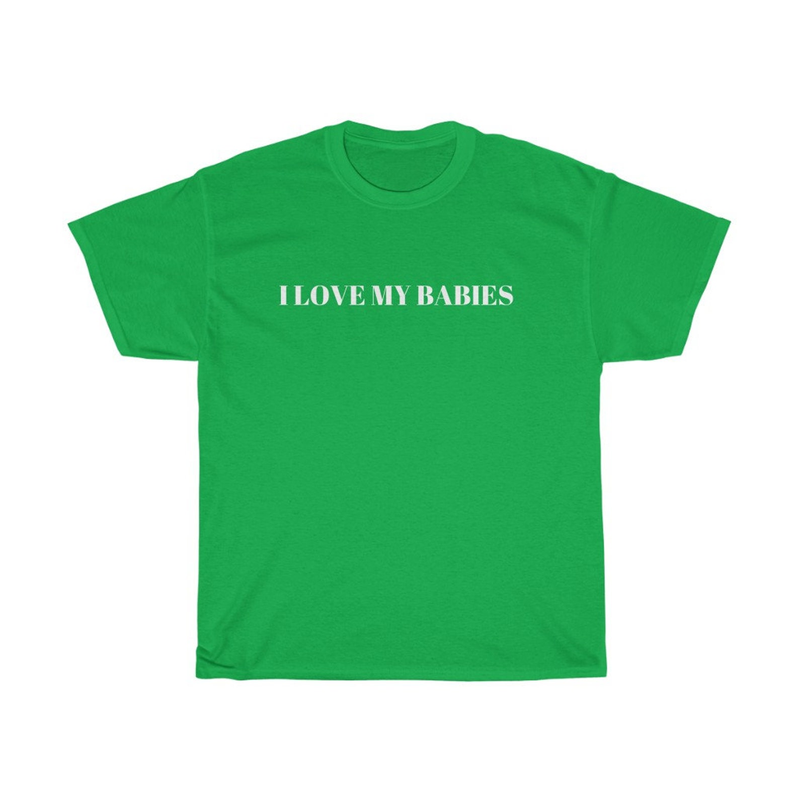 I Love My Babies Unisex Heavy Cotton Tee Etsy