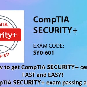 May include: A red and white CompTIA Security+ certification logo with a padlock icon and the text "CERTIFIED". The text "CompTIA SECURITY+ EXAM CODE: SY0-601" is displayed in black text on a light blue background. The text "This is how to get CompTIA SECURITY+ certification FAST and EASY! Get CompTIA SECURITY+ exam passing assistance" is displayed in black text on a light blue background.