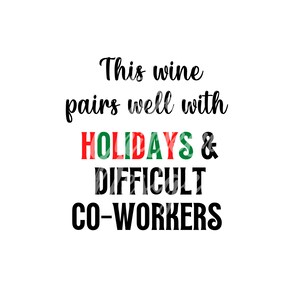 Le vin se marie bien avec les vacances et les collègues difficiles Couleur PNG pour les machines de sublimation ou de découpe artisanale