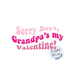 Désolé les garçons PNG | Grand-père est ma Valentine PNG | Rétro Saint-Valentin PNG | Désolé les garçons, grand-père est mon Valentine Png | Enfants Saint Valentin Png