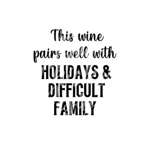Le vin se marie bien avec les vacances et la famille PNG noire difficile pour les machines de sublimation ou de découpe artisanale