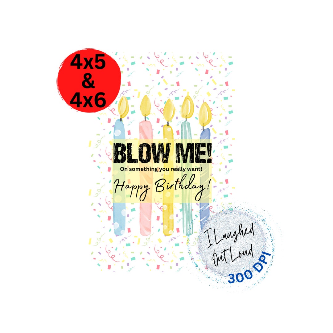 Blow Me PNG | Blow Me Birthday Card PNG | Blow Me Birthday PNG | Funny ...