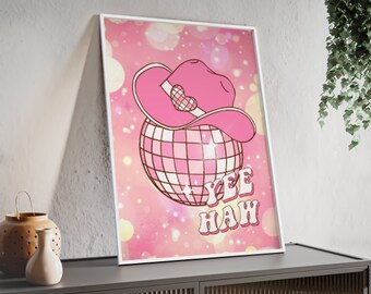 Pink Cowgirl Hat Disco Ball Yee Haw Poster Digital Print, Wall Art, Poster, Cute Hanging Room Decor