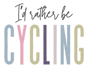 Jag skulle hellre cykla i PNG: Cykelälskardesign (digital nedladdning)