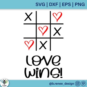 Love Wins SVG | Valentine Tic Tac Toe SVG | Valentine&#39;s Day SVG |  Valentine Cut File for Cricut | Valentine&#39;s Day Shirt svg | Heart svg