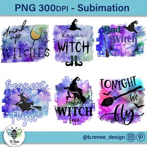 May include: Six colorful watercolor designs featuring witch-themed text and illustrations. The designs include "Drink Up Witches", "Basic Witch", "Bad Witch Vibes", "Frequent Flyer", "Resting Witch Face", and "Tonight We Fly".