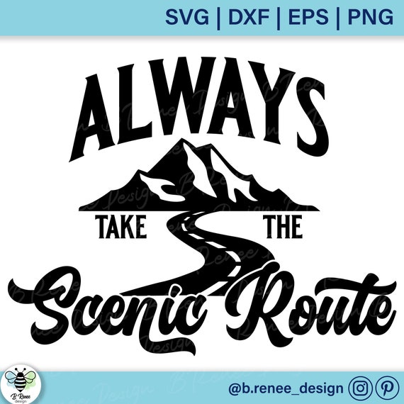 Scenic Route SVG: Travel Quote Cut File (Digital Download)
