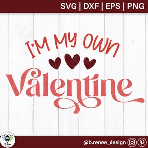 Valentinstag SVG | I'm My Own Valentine | Valentinstag Shirt SVG | Anti-Valentinstag Zitat | SVG Dateien für Cricut und Silhouette