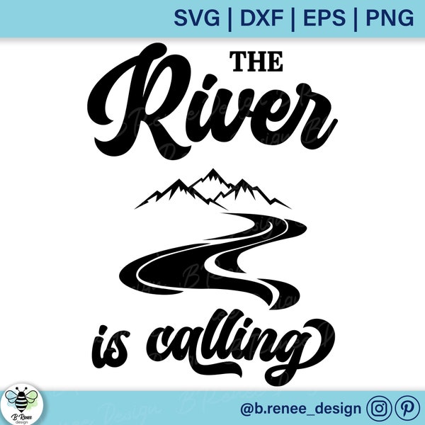 The River Is Calling SVG | River SVG | Summer Shirt Design | Mountain svg | Outdoor Adventure Cut File | SVG File For Cricut and Silhouette
