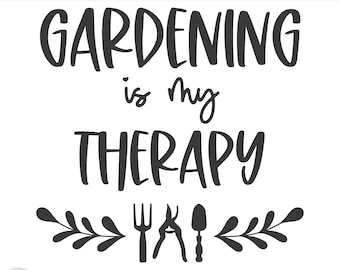 Gardening Is My Therapy SVG: Garden Quote Cut File (Digital Download)