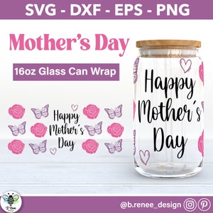 Mother&#39;s Day Libbey Wrap | Happy Mother&#39;s Day Glass Can SVG | 16oz Libbey Glass Wrap | Mother&#39;s Day Svg | Flower and Butterfly Libbey Wrap