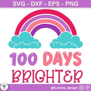 May include: A colorful rainbow with clouds and the text "100 Days Brighter" in pink, purple, and blue.