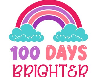 100 Days Brighter Rainbow SVG | School Shirt Design (Digital Download)