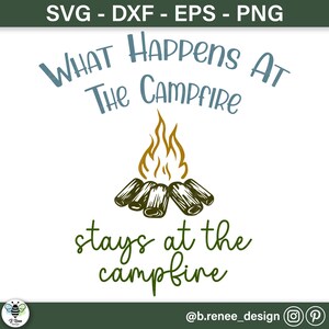 Citation de camping SVG | Ce qui se passe au feu de camp reste au feu de camp | Camping drôle SVG | Feu de camp SVG | Fichiers pour Cricut et Silhouette