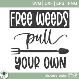 Tuinteken SVG | Gratis onkruid trek je eigen | Grappige tuin SVG | Lente teken gesneden bestand | Tuinieren Svg | Tuin Svg | SVG-bestanden voor Cricut