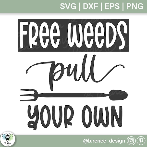 Garden Sign SVG | Free Weeds Pull Your Own | Funny Garden SVG | Spring Sign Cut File | Gardening Svg | Garden Svg | SVG Files for Cricut