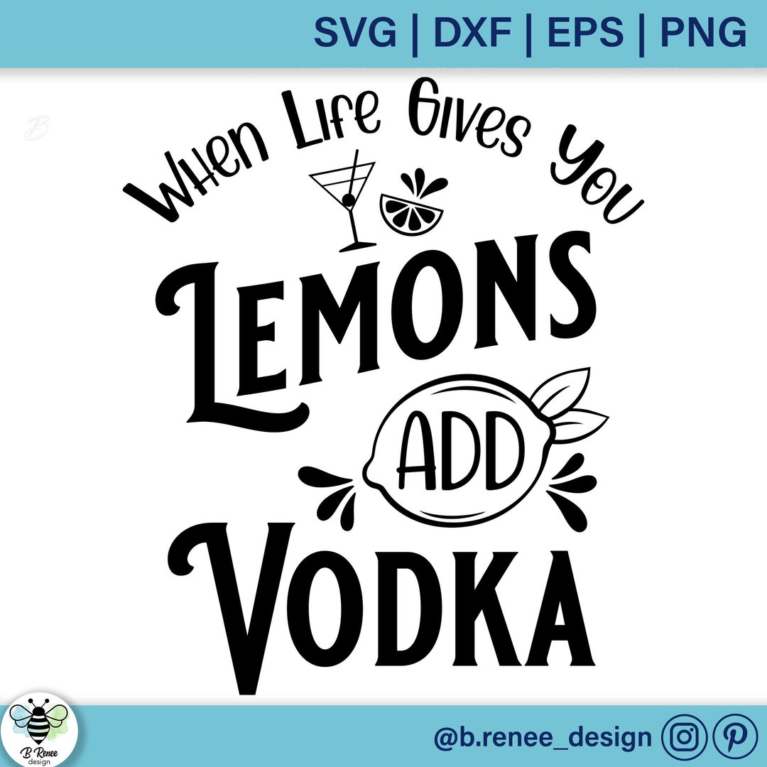 When Life Gives You Lemons Add Vodka SVG Summer Shirt Design Funny