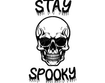 Halloween Skull SVG: Stay Spooky Cut File (Digital Download)