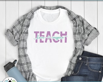 Teach Love Inspire SVG: Teacher Shirt Design (Digital Download)