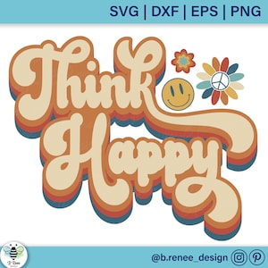 Think Happy SVG | Retro Lettering | Positive Quote SVG | Retro Shirt Design | Retro Flower SVG | Inspirational Quote | Think Happy png