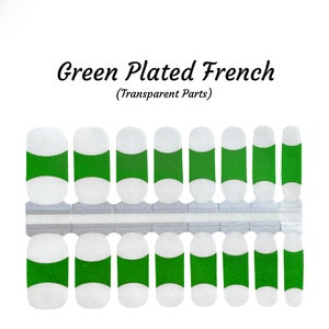 May include: Green and white nail polish strips with a green French tip design. The strips are labelled "Green Plated French (Transparent Parts)".