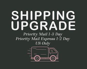 Shipping Upgrade | Priority Mail Shipping | Priority Mail Express