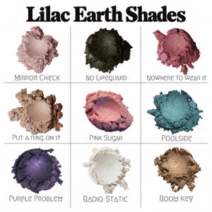 May include: A grid of nine pressed powder eyeshadows titled Lilac Earth Shades. Colors include light pink, dark charcoal, berry, bronze, pink-purple, teal, deep purple, white, and brown, labeled Mirror Check, No Lifeguard, Nowhere to Wear It, Put a Ring on It, Pink Sugar, Poolside, Purple Problem, Radio Static, and Room Key.
