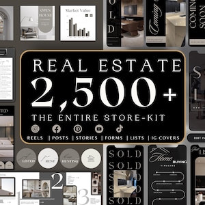 May include: A black and white graphic design with the text "Real Estate 2,500+ The Entire Store-Kit" and icons for Reels, Posts, Stories, Forms, Lists, and IG Covers. The graphic is surrounded by images of real estate listings, including a house with an archway, a sign that says "Open House", and a sign that says "Just Listed".