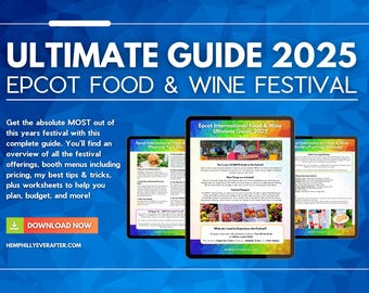 The Ultimate Guide to WDW Food & Wine Festival 2025