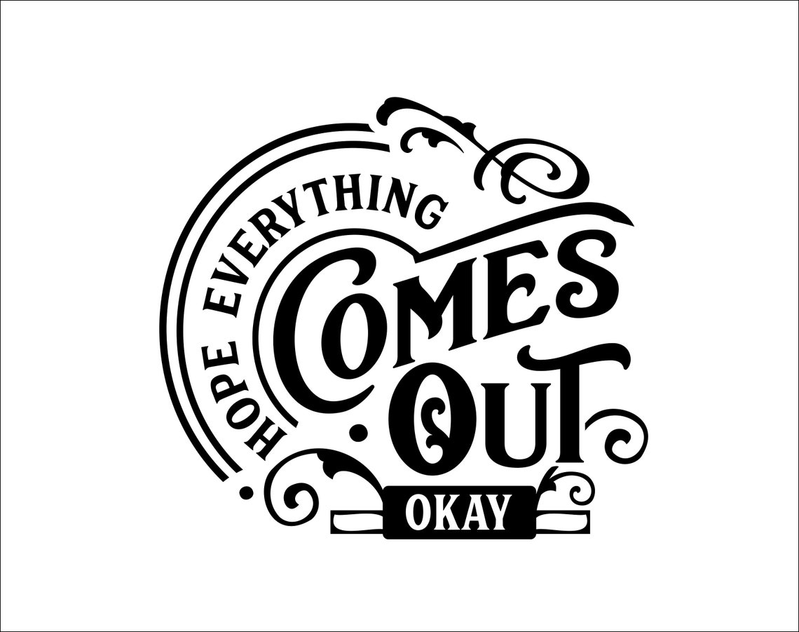 Hope everything comes out ok Bathroom Saying Sign Image | Etsy
