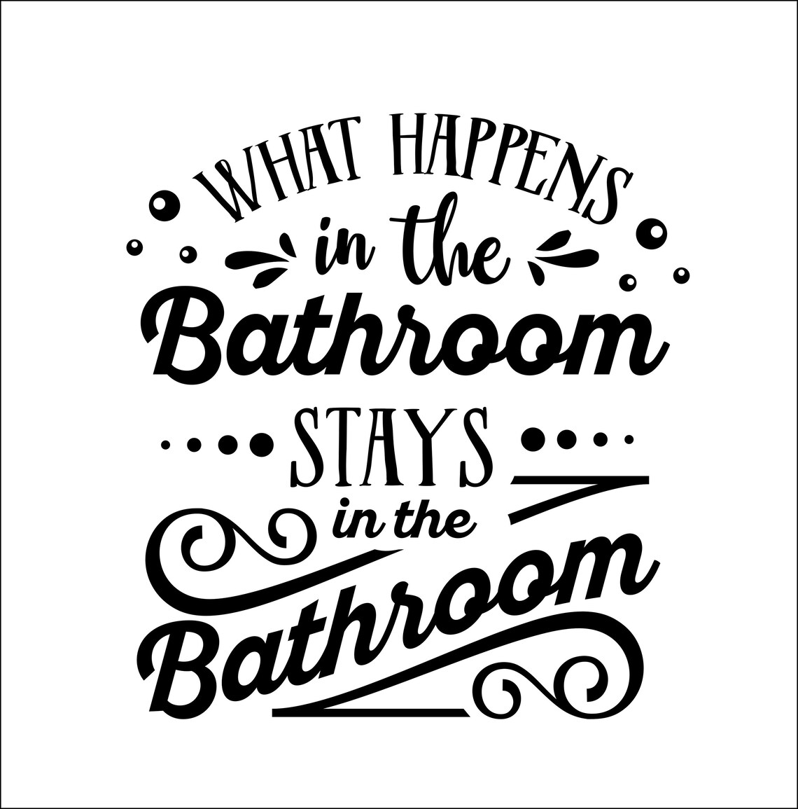 Lo que sucede en el baño se queda en el baño baño diciendo | Etsy