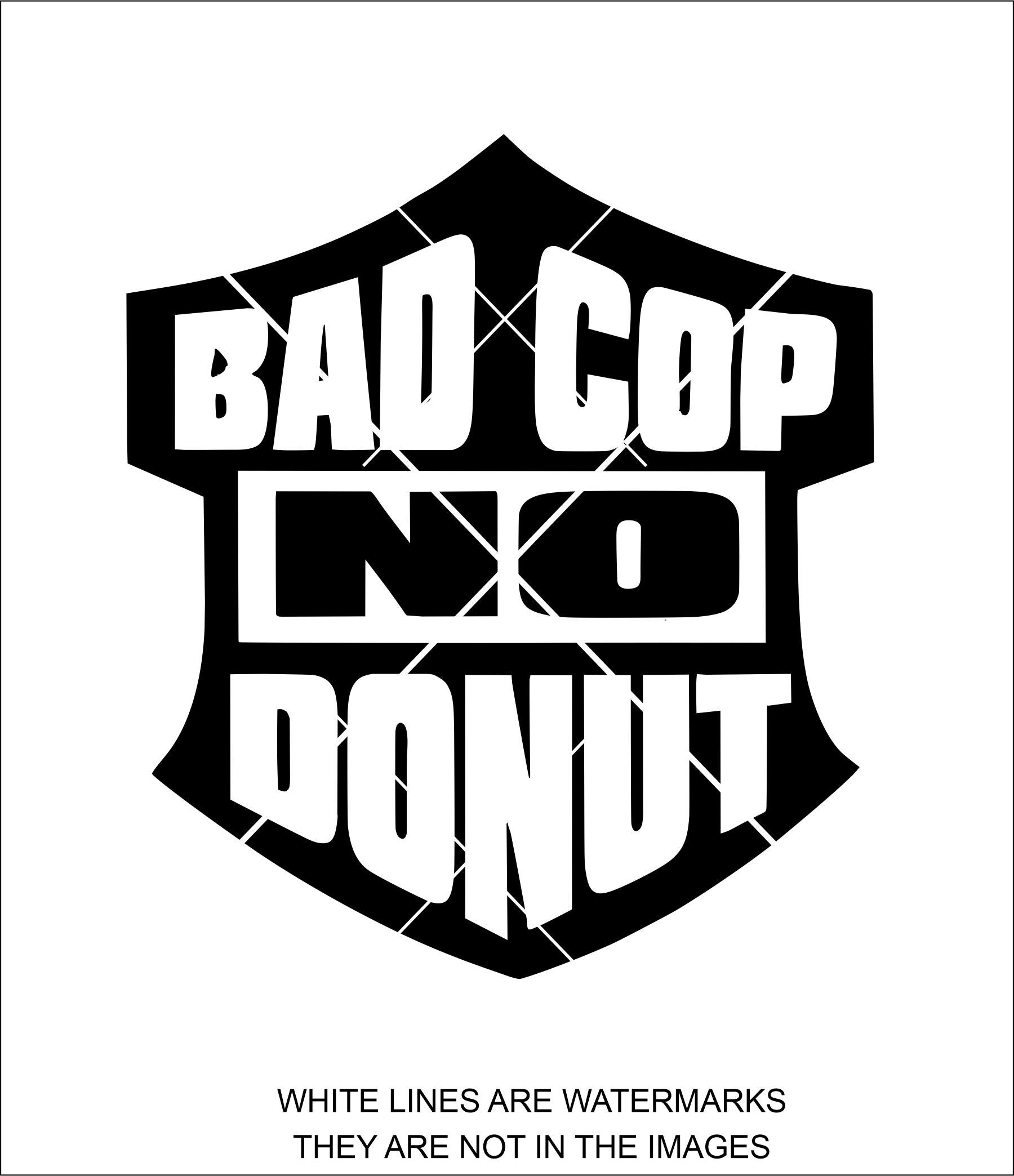 Download Bad Cop No Donut svg Funny Cop Saying svg Cop svg Donut ...
