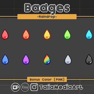 May include: A set of 10 colorful raindrop badges in various colors, including red, orange, yellow, green, blue, purple, rainbow, gray, and black. The badges are arranged in two rows of five. The text "Badges" is at the top of the image, and the text "Bonus Color (PINK)" is at the bottom of the image.