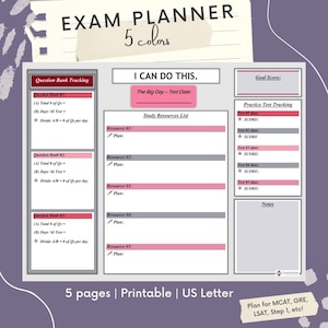 May include: A printable exam planner with a pink and gray color scheme. The planner includes sections for tracking question banks, study resources, practice test scores, and notes. The text "EXAM PLANNER 5 colors" is at the top of the page. The text "Plan for MCAT, GRE, LSAT, Step 1, etc!" is at the bottom of the page.