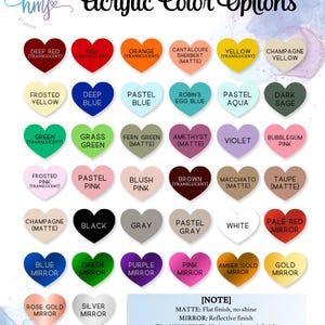 May include: A chart of acrylic color options for crafting projects. The chart features 36 heart-shaped color swatches with names and descriptions of each color, including translucent, matte, and mirror finishes. The chart also includes a note explaining the different finishes.