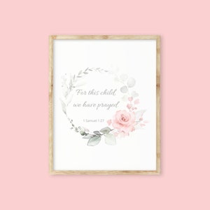For this child, we have prayed printable, 1 Samuel 1:27, Downloadable print, Instant download, Nursery Decor, Bible Verse, Baby room decor