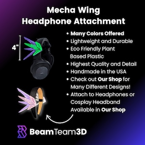 May include: A black headphone with a green and purple wing attachment, measuring 4 inches. The image also shows a pink and white wing attachment on a headband. Text reads "Mecha Wing Headphone Attachment" and "BeamTeam3D".