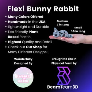 May include: A gray Flexi Bunny Rabbit, 3D printed in the USA. The image shows a medium-sized bunny, 7.6 cm long, and a small bunny, 3.8 cm long. The product is made of eco-friendly plant-based plastic. The text says "Flexi Bunny Rabbit".
