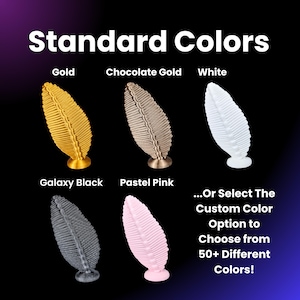 May include: Six decorative leaf-shaped objects in different colors, including gold, chocolate gold, white, galaxy black, pastel pink, and the option to choose from 50+ custom colors.  Standard Colors and ...Or Select The Custom Color Option to Choose from 50+ Different Colors! text is visible.