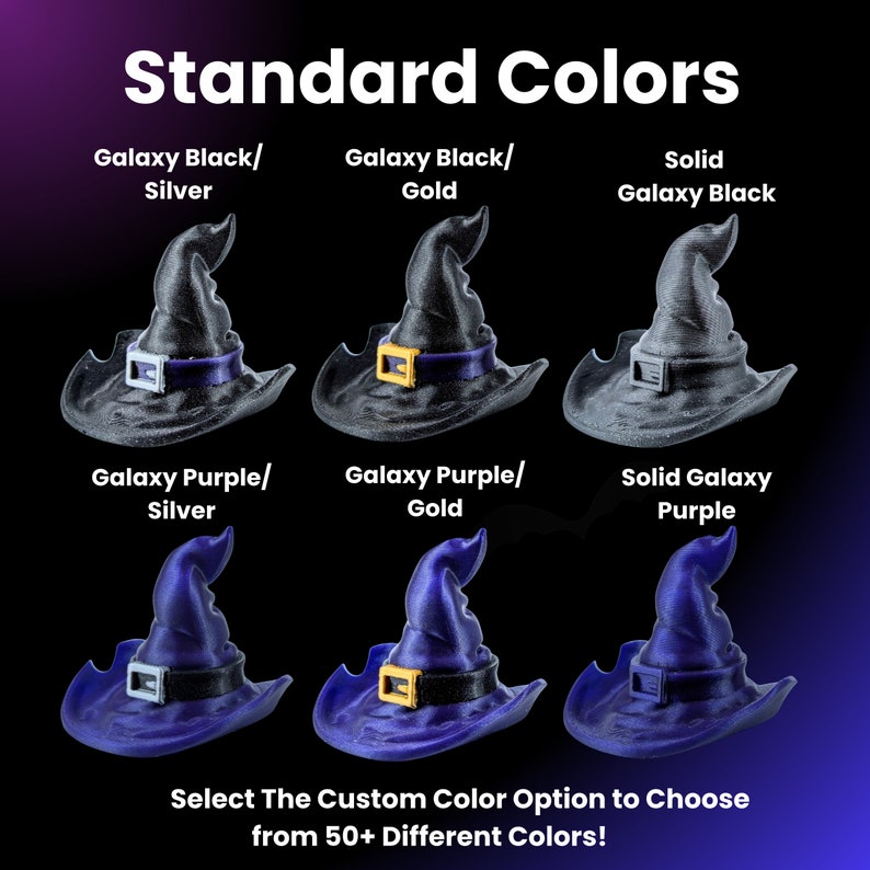 May include: Six witch hats in different colors, including galaxy black, galaxy purple, and solid galaxy purple. The hats have a black brim and a gold or silver buckle. The text "Standard Colors" is at the top of the image. The text "Select The Custom Color Option to Choose from 50+ Different Colors!" is at the bottom of the image.