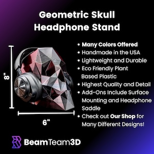 May include: A geometric skull-shaped headphone stand made of eco-friendly plastic. The stand is 8 inches tall and 6 inches wide. It is available in many colors and is handmade in the USA.  Check out Our Shop for many different designs!