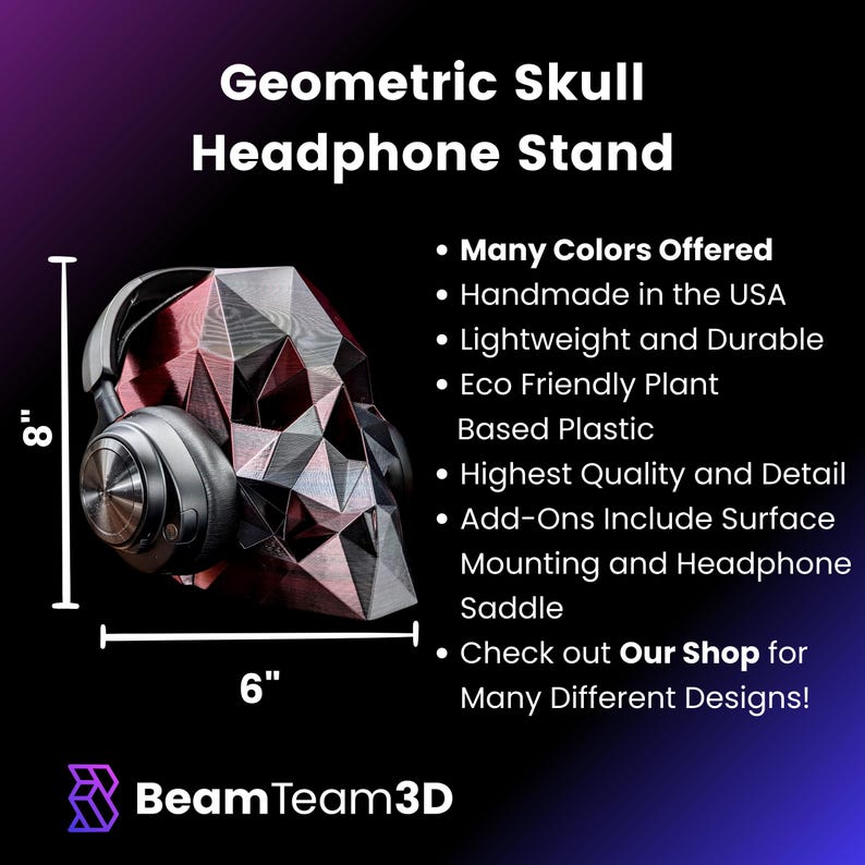 May include: A geometric skull-shaped headphone stand made of eco-friendly plastic. The stand is 8 inches tall and 6 inches wide. It is available in many colors and is handmade in the USA.  Check out Our Shop for many different designs!