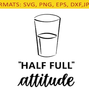 Verre à moitié plein optimiste motivation citation sage fichiers de coupe SVG en couches, sublimation PNG clipart téléchargement immédiat, fichier imprimable.