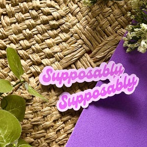 Supposably Vinyl Sticker-Friends Tv Show-Laptop Decal-Waterproof