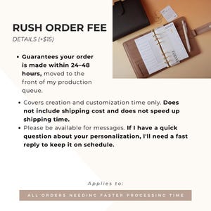 May include: A digital graphic featuring the text RUSH ORDER FEE DETAILS (+$15) and bullet points explaining a 24-48 hour production guarantee. An open brown leather planner with gold rings, a white pen, and a small calendar card are visible.