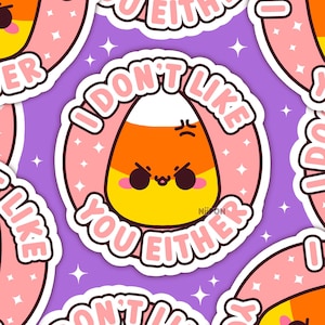 Kawaii Candy Corn vinyl stickers, I don&#39;t like you either, anime laptop sticker, sticker pack, trick or treat, spooky season,